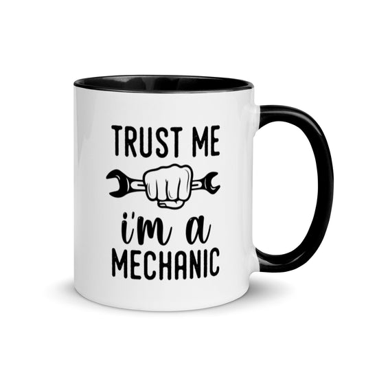 Trust me I'm a mechanic. Mug