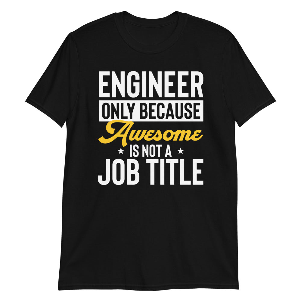Only because Awesome is not a Job Title; Engineer